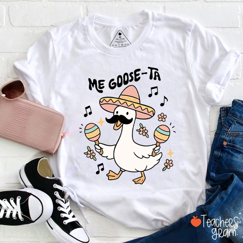 Me Goose-Ta Spanish Teacher T-Shirt