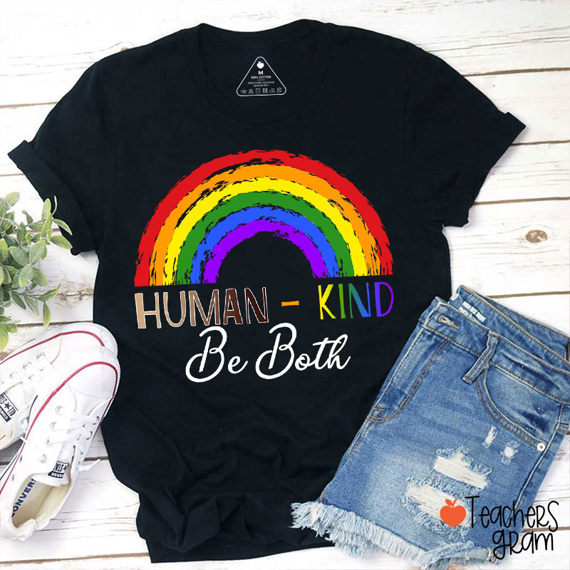 Human Kind Be Both Teacher T-Shirt