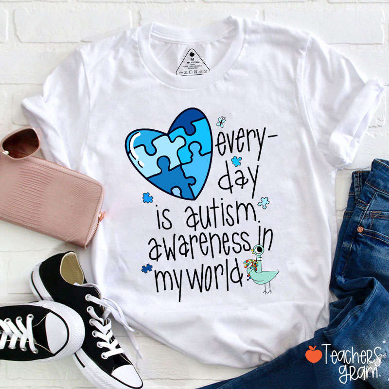 Blue Heart Every Day Is Autism Awareness Teacher T-Shirt