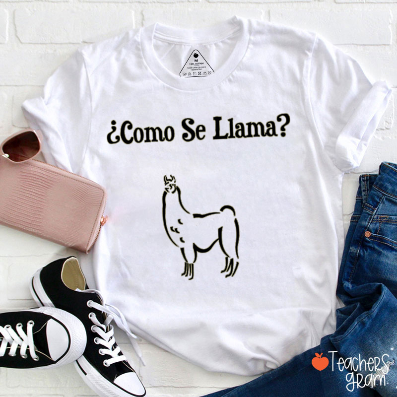 Como Se Llama Spanish Teacher T-Shirt