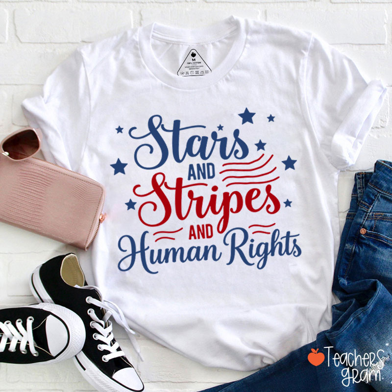 Stars And Stripes And Human Rights Teacher T-Shirt