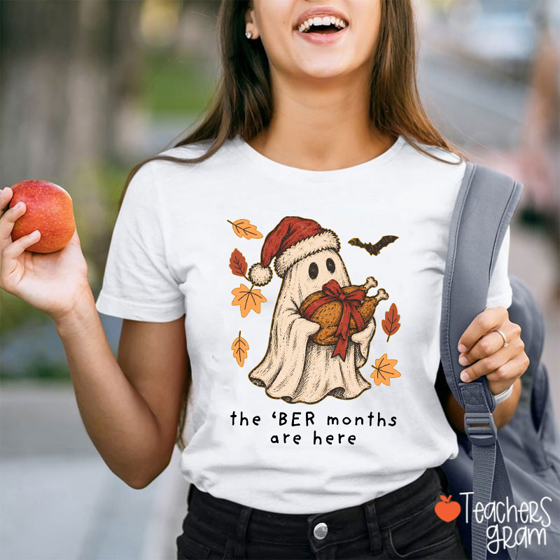 The Ber Months Are Here Fall Ghost Teacher T-Shirt