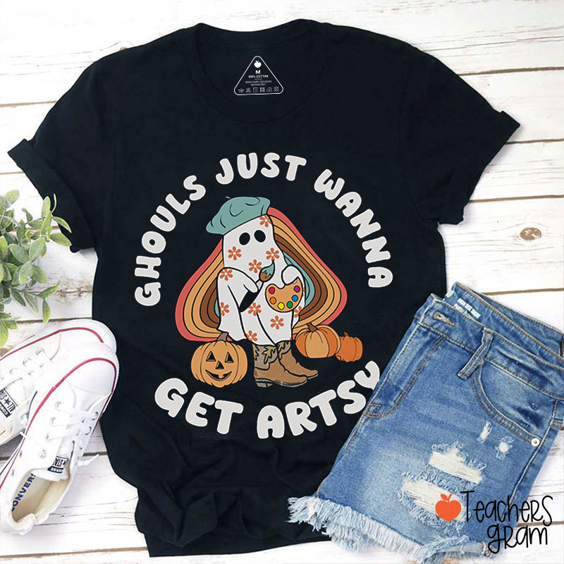Ghouls Just Wanna Get Artsy Teacher T-Shirt