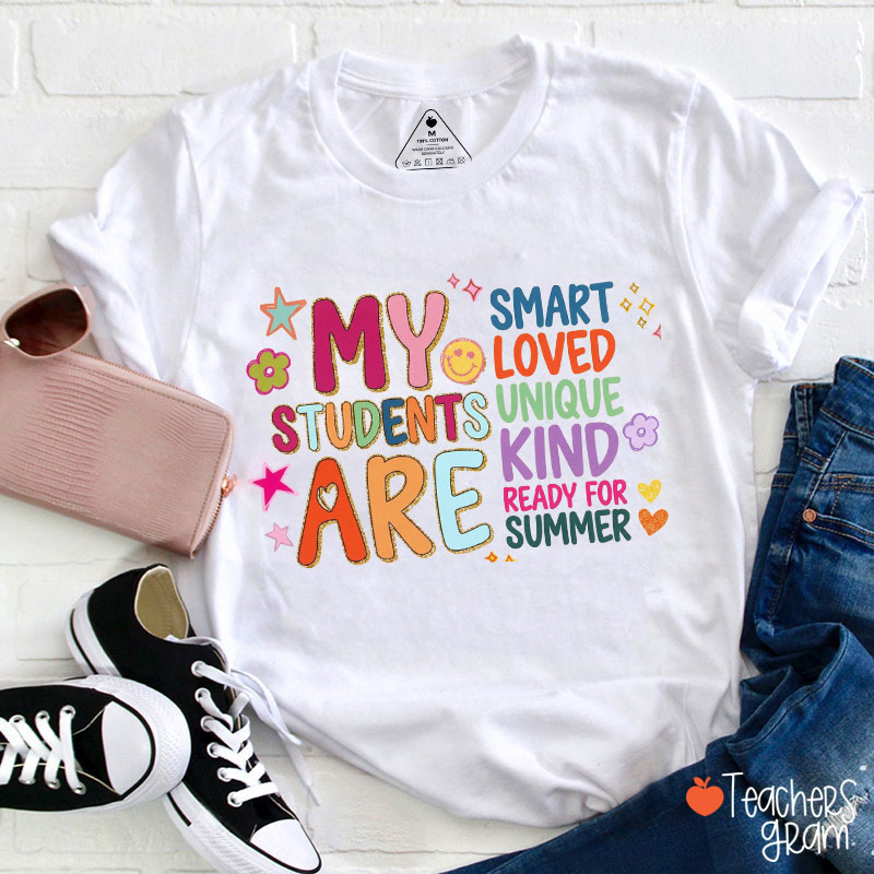 My Students Are Smart Loved Unique Teacher T-Shirt