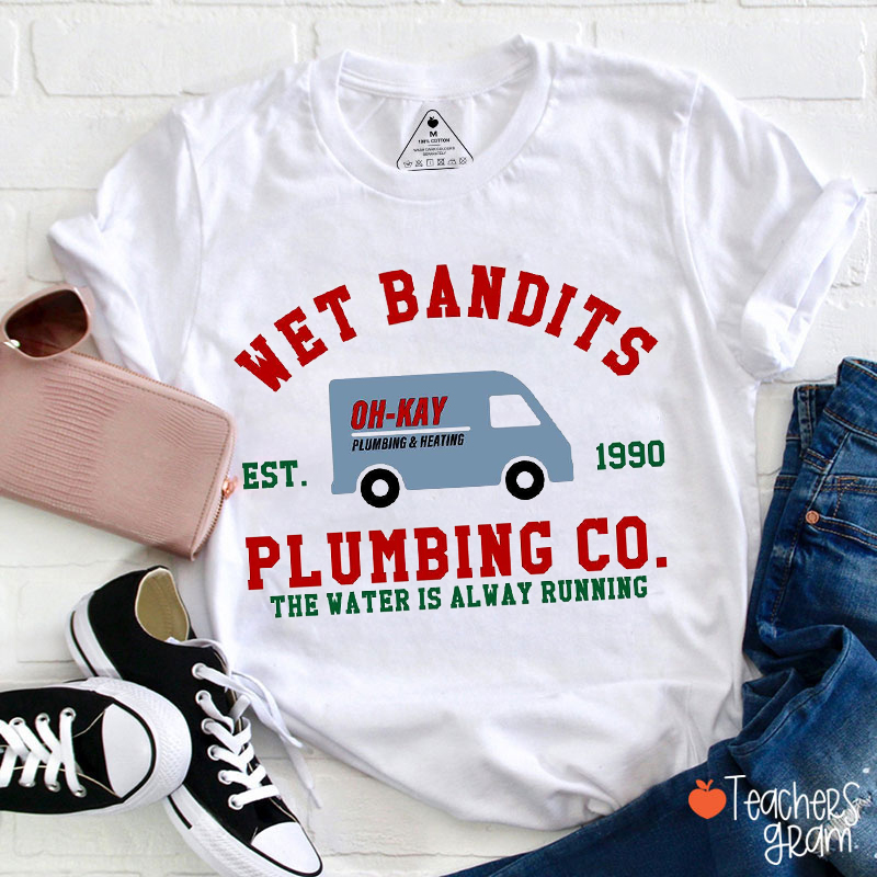 Wet Bandits Plumbing Co Teacher T-Shirt