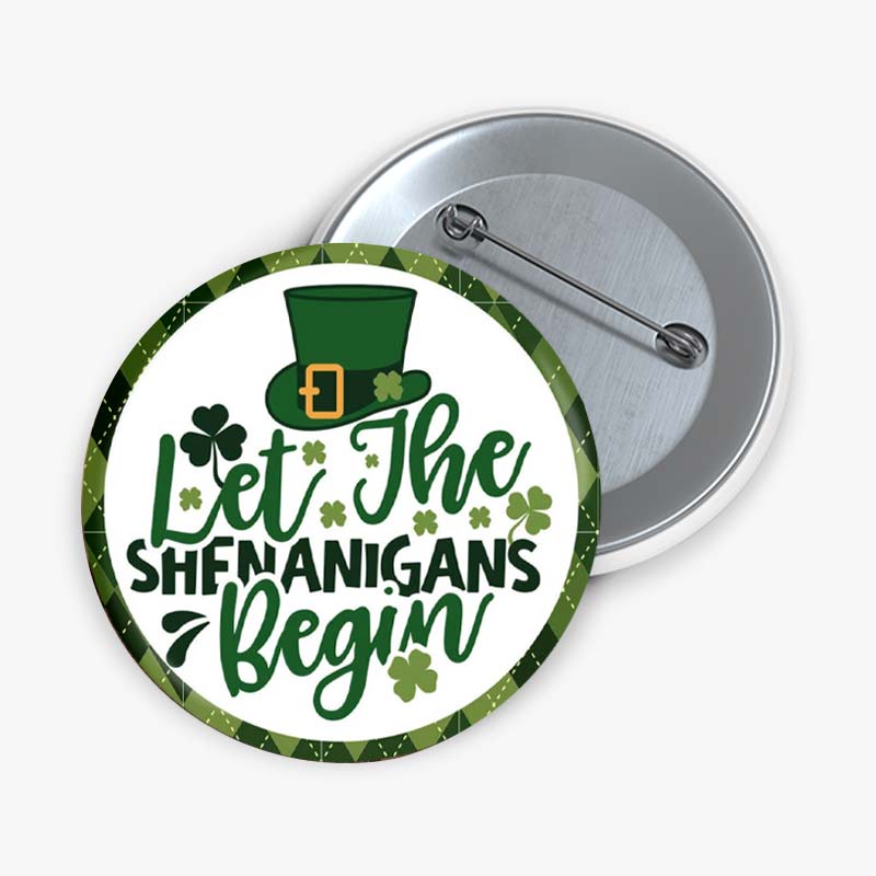 Let the Shenanigans Begin Teacher Pinback Button