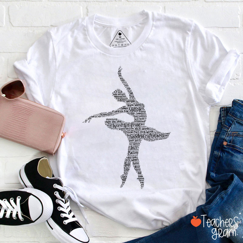 Word Art Print Dancer Teacher T-Shirt
