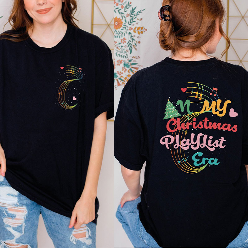 In My Christmas Playlist Era Teacher Two Sided T-Shirt