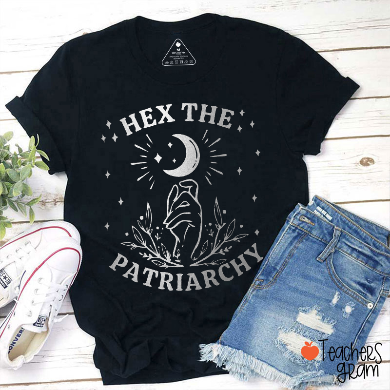 Hex The Patriarchy Teacher T-Shirt