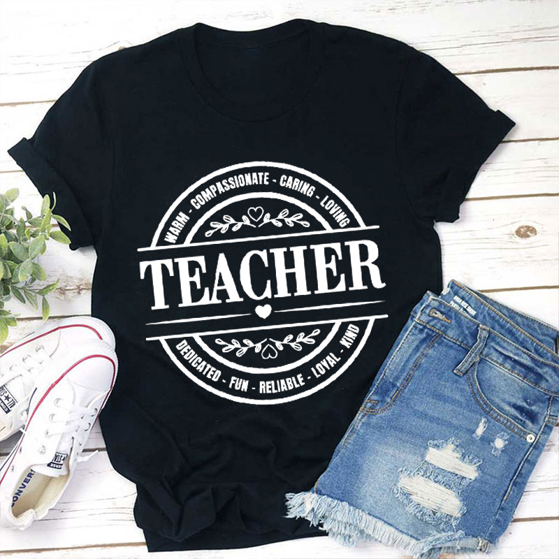 Personalized Text Warm Compassionate Caring Loving Teacher T-Shirt