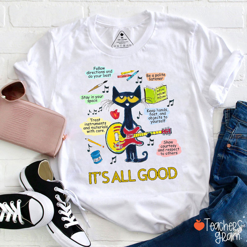 It's All Good Teacher T-Shirt