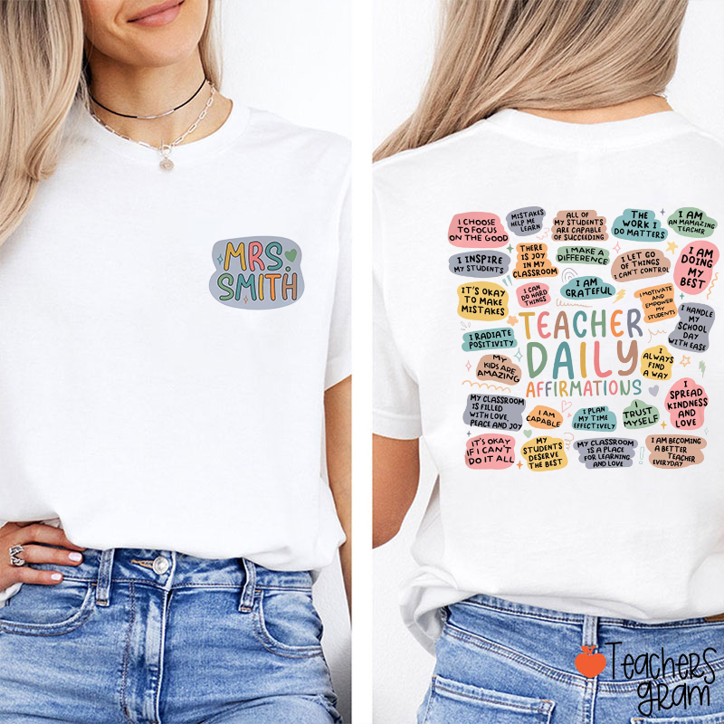 Personalized Name Teacher Daily Affirmation Teacher Two Sided T-Shirt