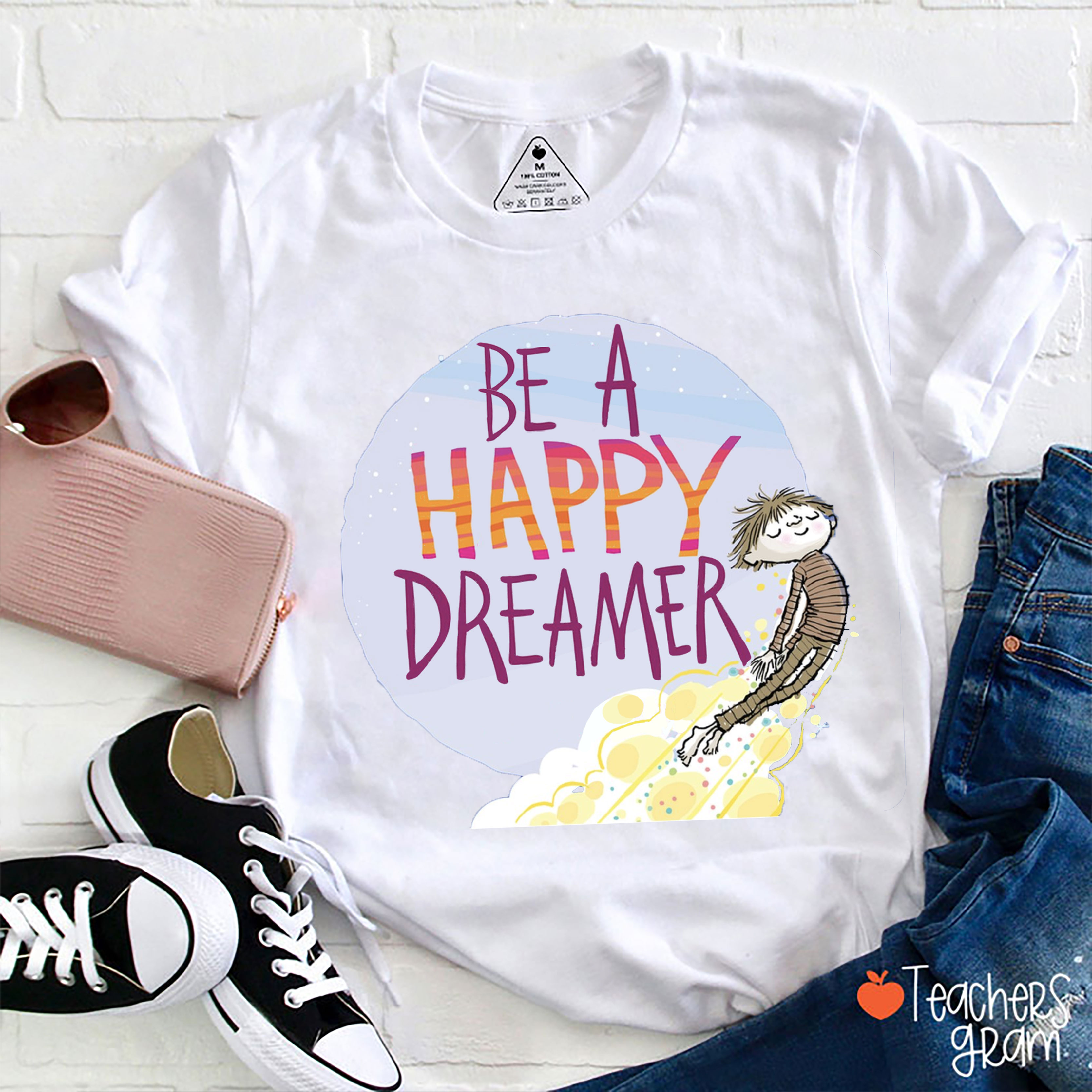 Be A Happy Dreamer Teacher T-Shirt