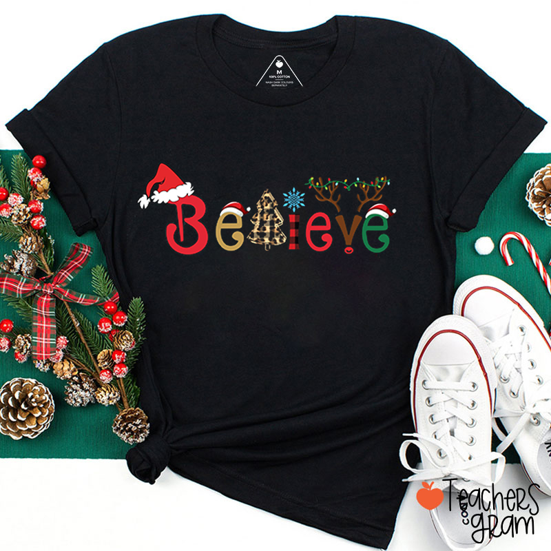 Believe Funny Letter Design Christmas Teacher T-Shirt