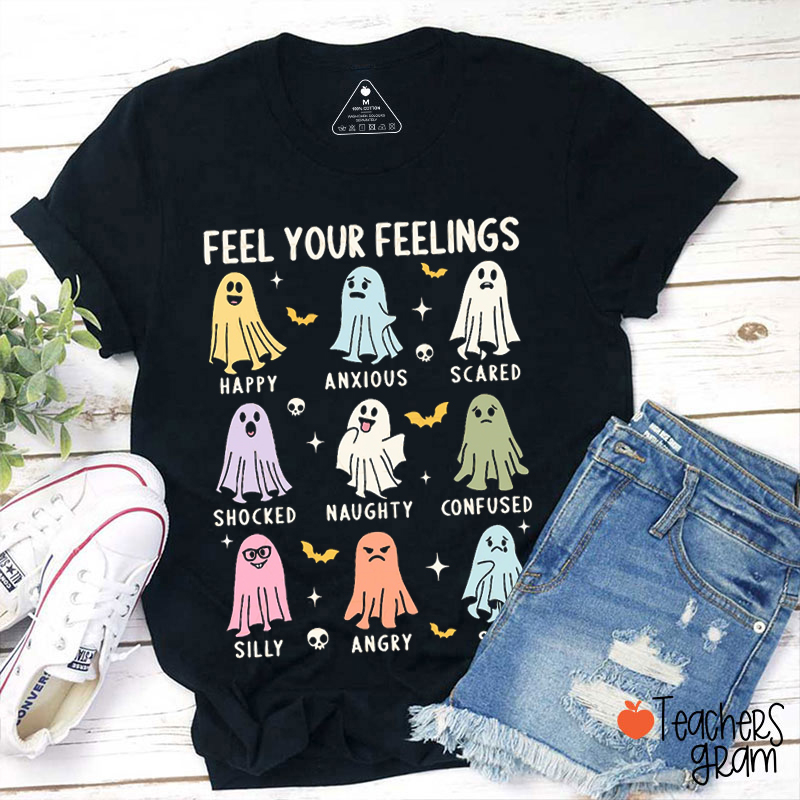 Feel Your Feelings Ghosts SLP Teacher T-Shirt