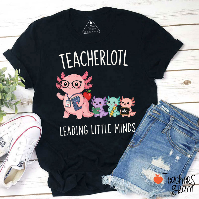 Teacherlotl Leading Little Minds Teacher T-Shirt