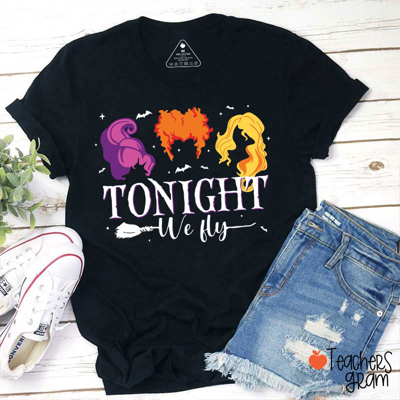 Tonight We Fly Teacher T-Shirt
