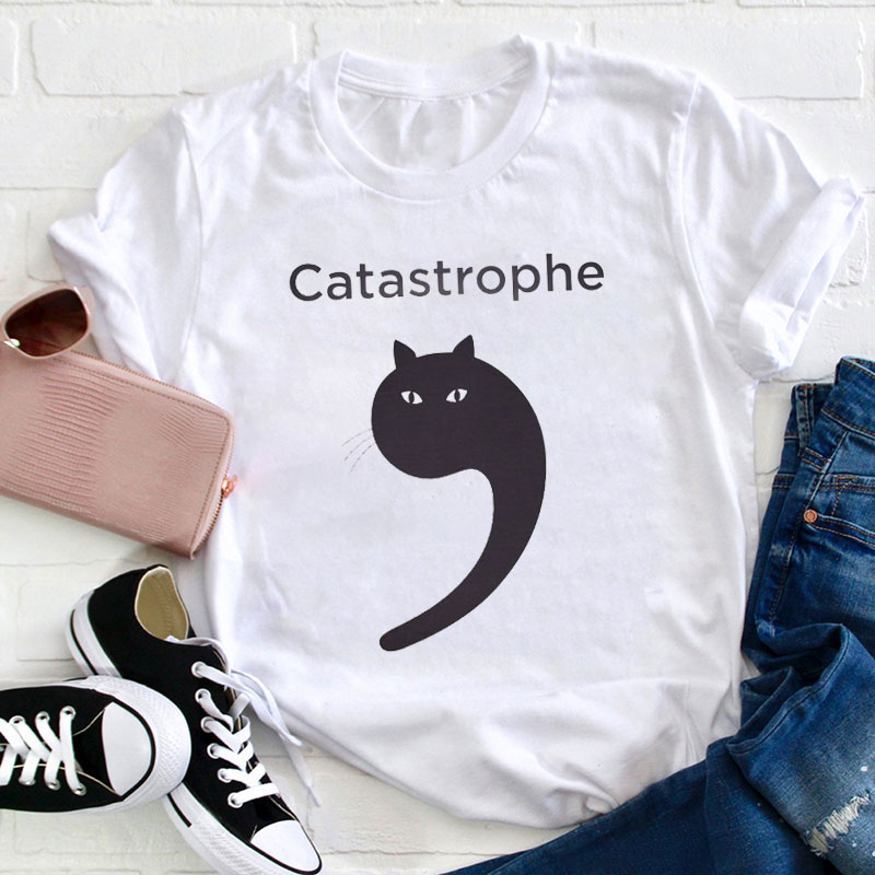 Catastrophe Teacher T-Shirt