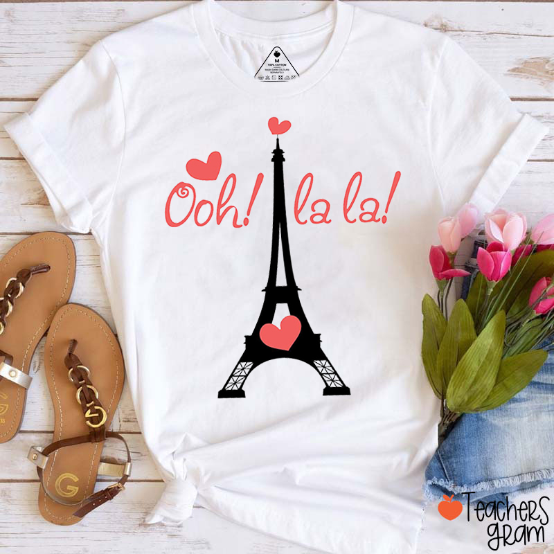 Oh La La Love Eiffel French Teacher T-Shirt
