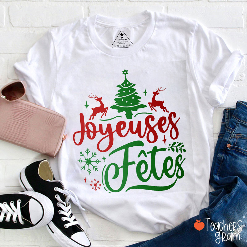 Joyeuses Fêtes French Teacher T-Shirt