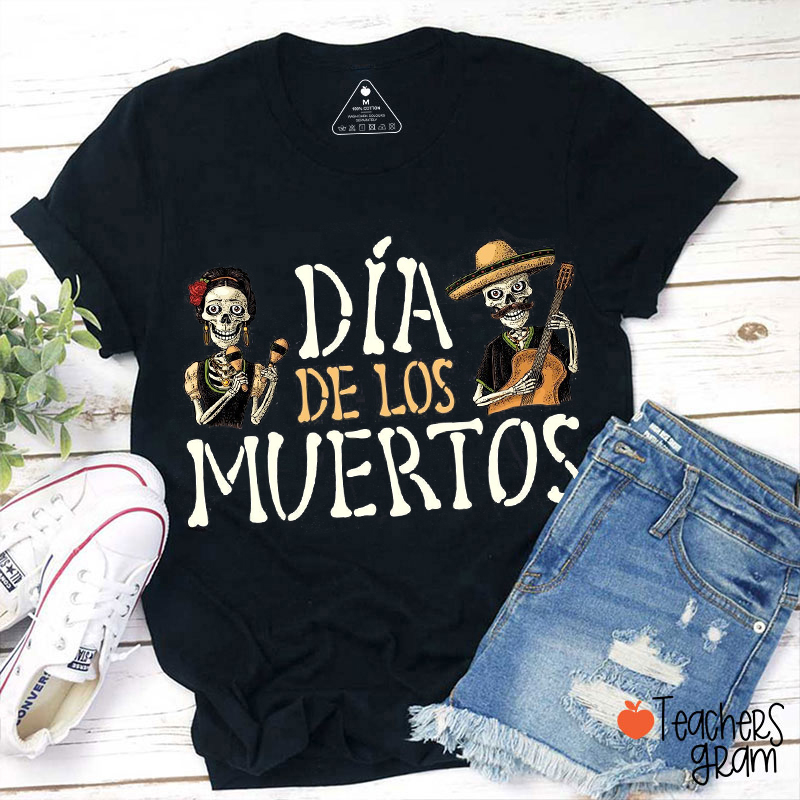 Dia De Los Muertos Spanish Teacher T-Shirt