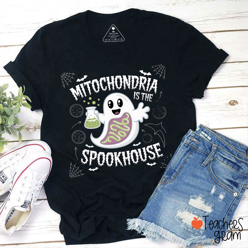 Mitochondria Is The Spookhouse Teacher T-Shirt