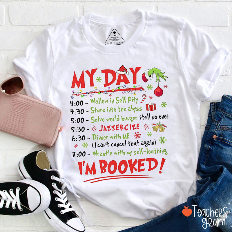 My Day I'm Booked Green Guy Christmas Teacher T-Shirt
