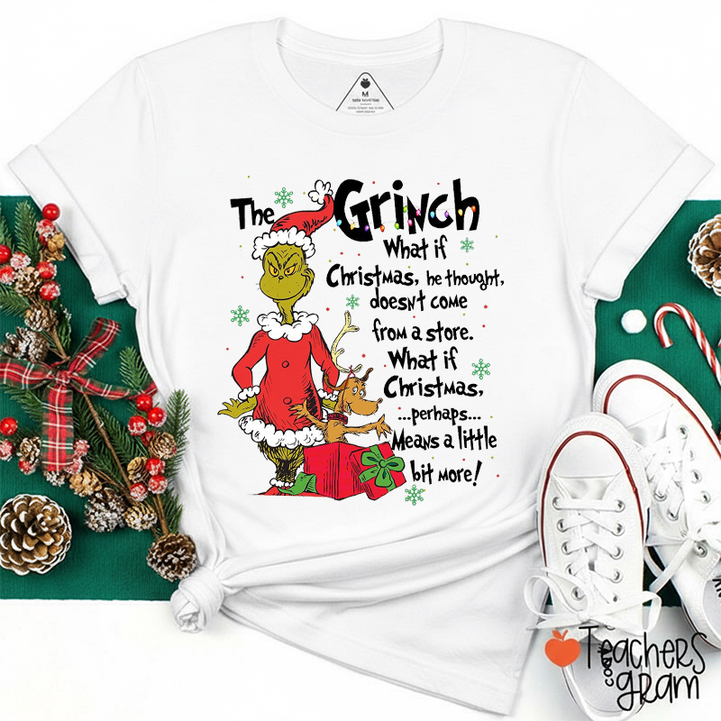 Means A Little Bit More Teacher T-Shirt