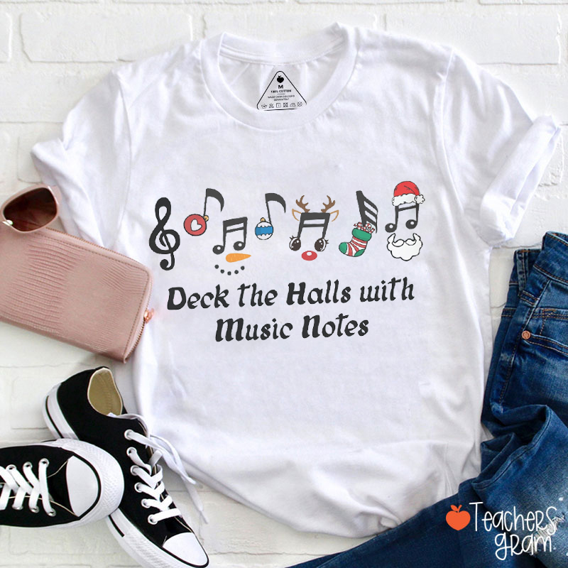 Deck The Halls With Music Notes Christmas Teacher T-Shirt