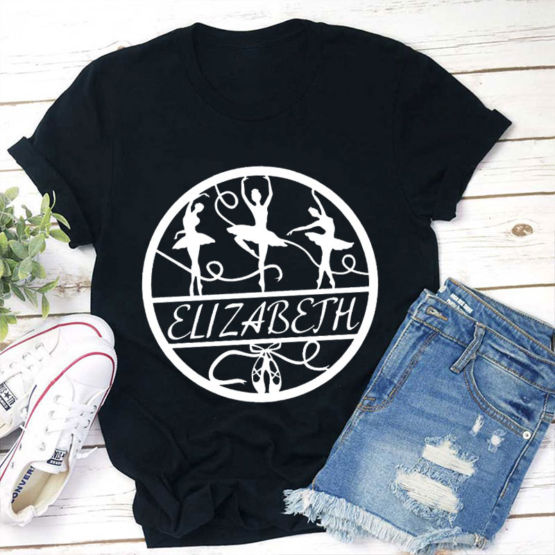 Personalized Ballet Dancer Teacher T-Shirt