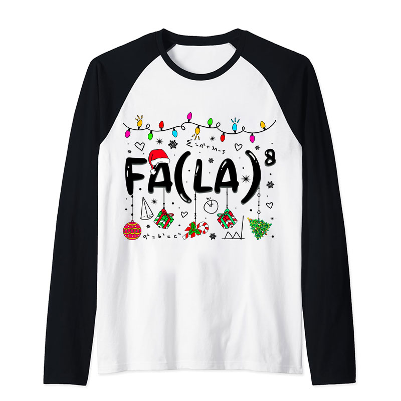 Fa La Eighth Power Christmas Math Teacher Raglan Long Sleeve T-Shirt