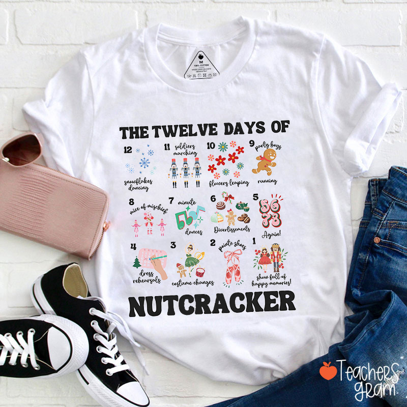 The Twelve Days Of Nutcracker Christmas Dance Teacher T-Shirt