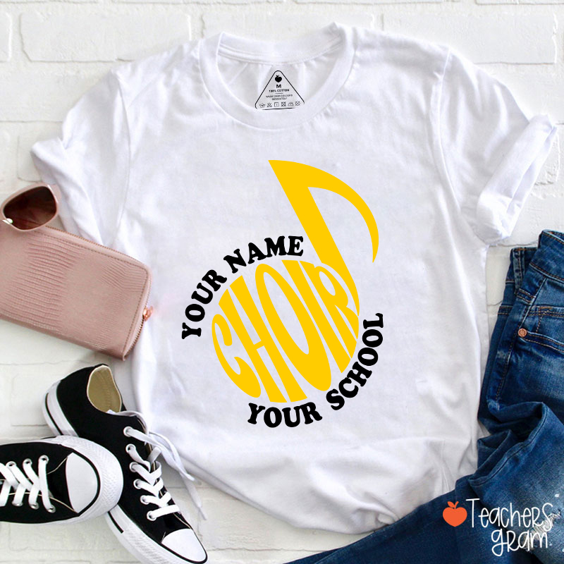 Personalized Name And School Name Choir Music Teacher T-Shirt