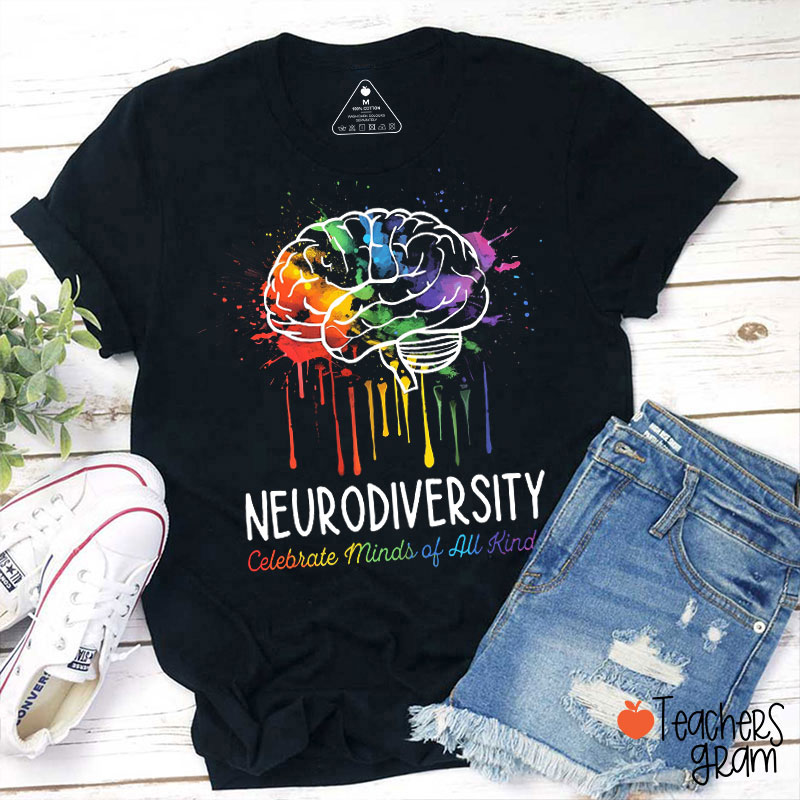 Neurodiversity Celebrate Minds Of All Kinds Teacher T-Shirt