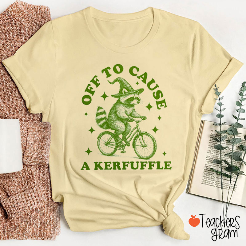 Off To Cause A Kerfuffle Raccoon Teacher T-Shirt