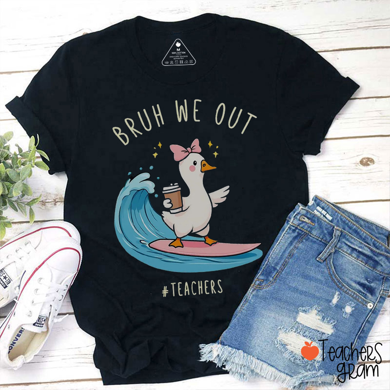 Personalized Bruh We Out Silly Goose Teacher T-Shirt
