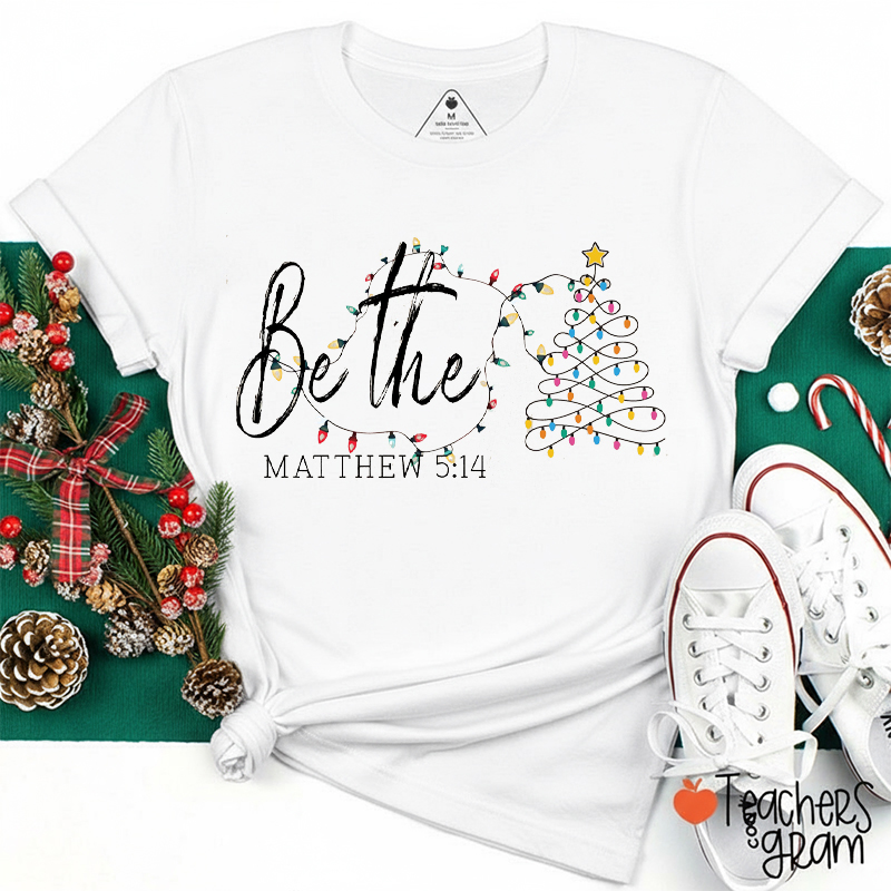 Be The Light Christmas Teacher T-Shirt