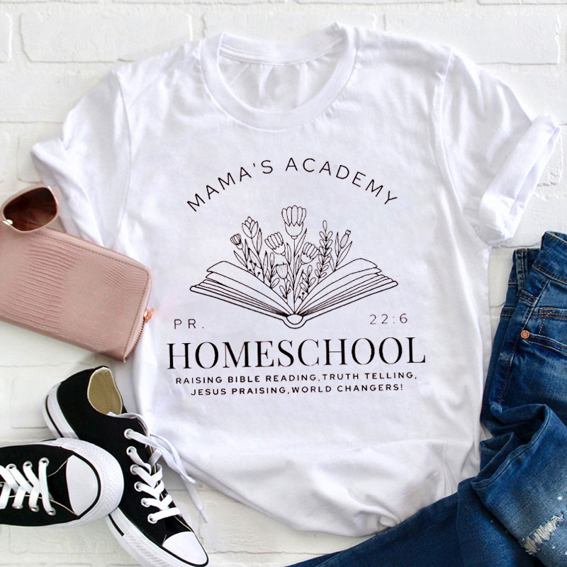 Mama's Academy Homeschool Mama Teacher T-Shirt