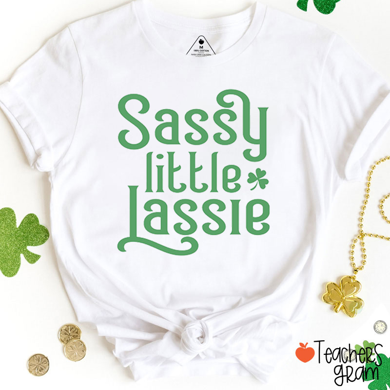 Sassy Little Lassie Teacher T-Shirt