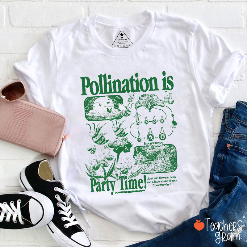 Pollination Is Party Time Teacher T-Shirt