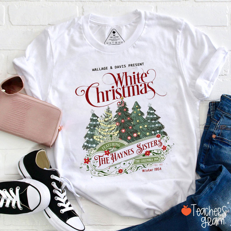 Wallage And Davis Present White Christmas Teacher T-Shirt