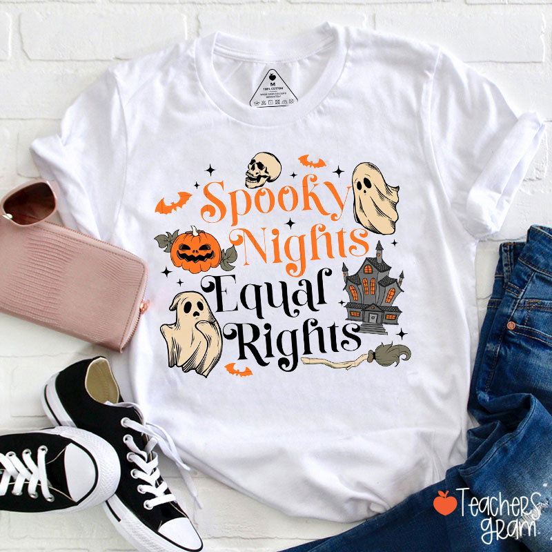 Spooky Nights Equal Rights Teacher T-Shirt