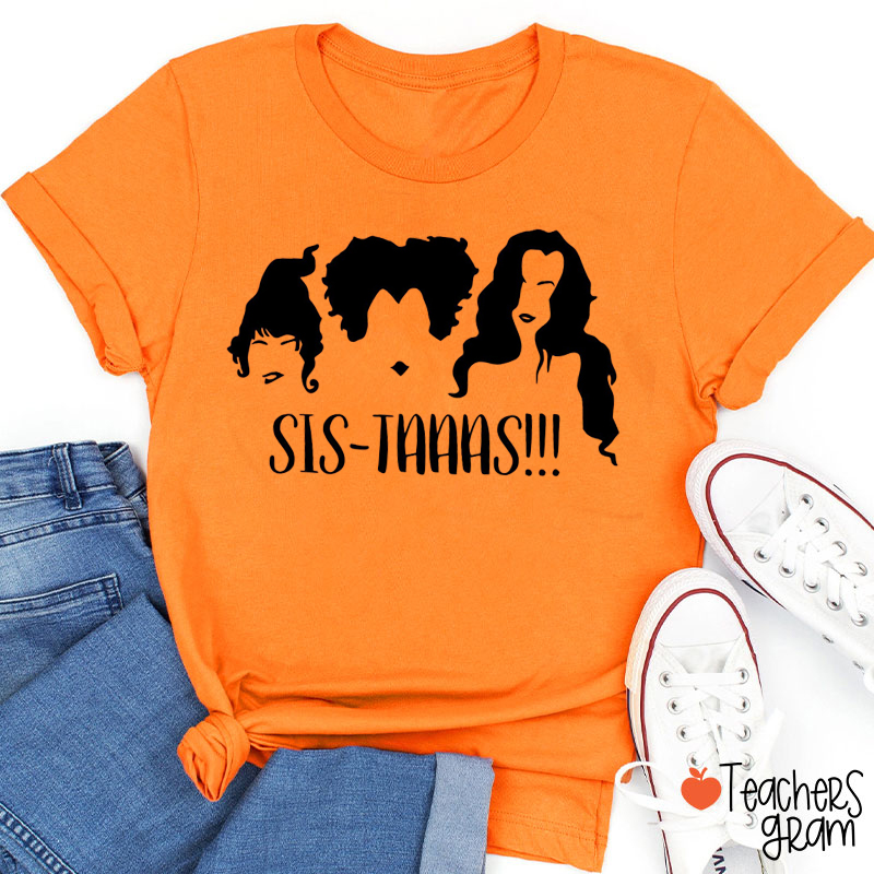 Sis-Taaas Halloween Teacher T-Shirt