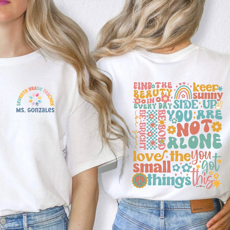 Personalized Positive Words Find The Beauty In Every Day Teacher Two Sided T-Shirt