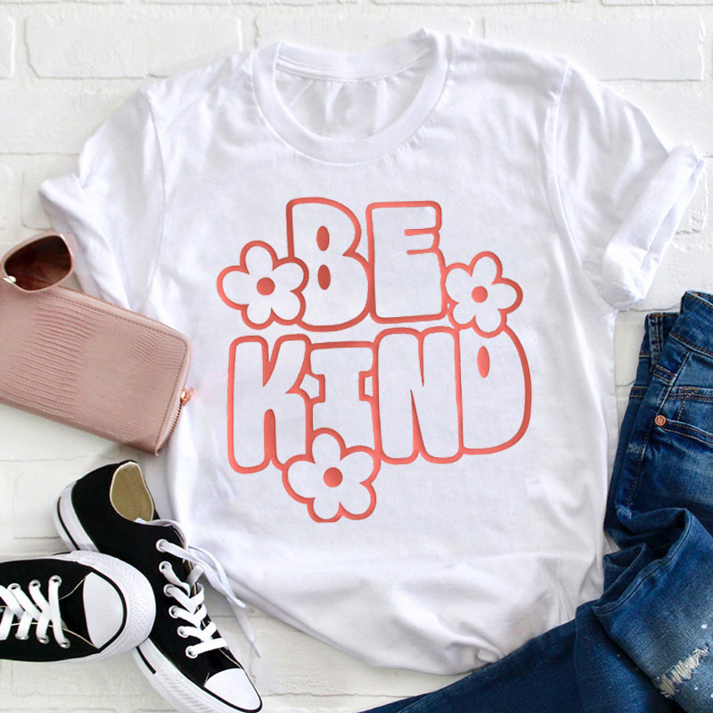 Be Kind Flower Teacher T-Shirt