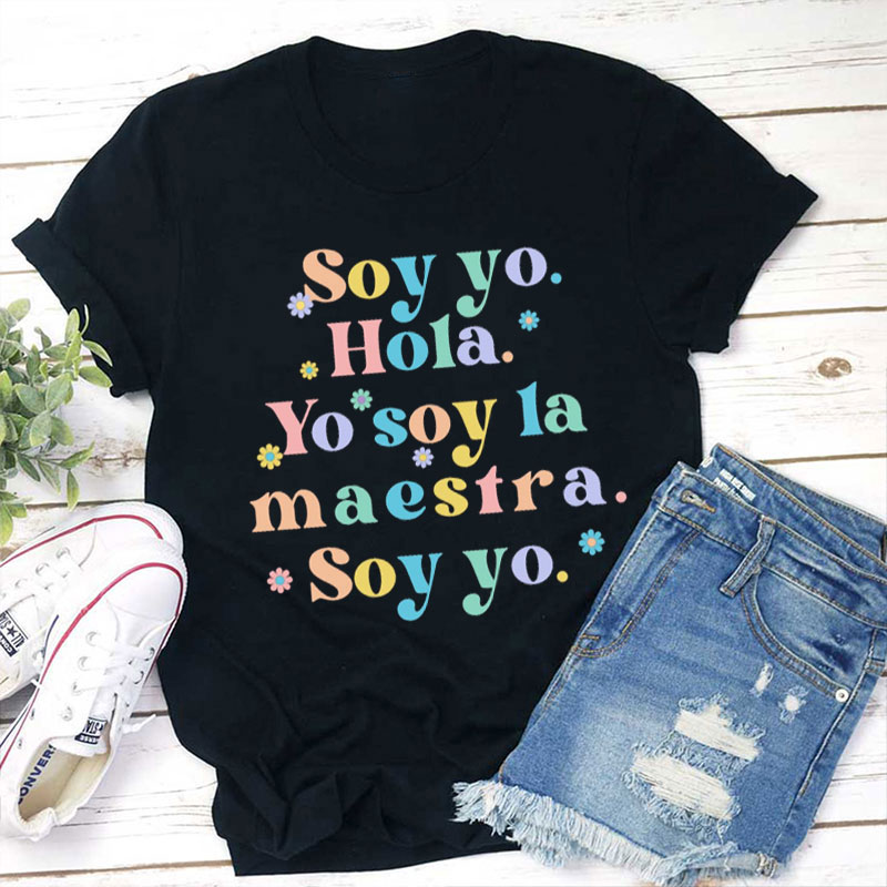 Soy You Hola Teacher T-Shirt