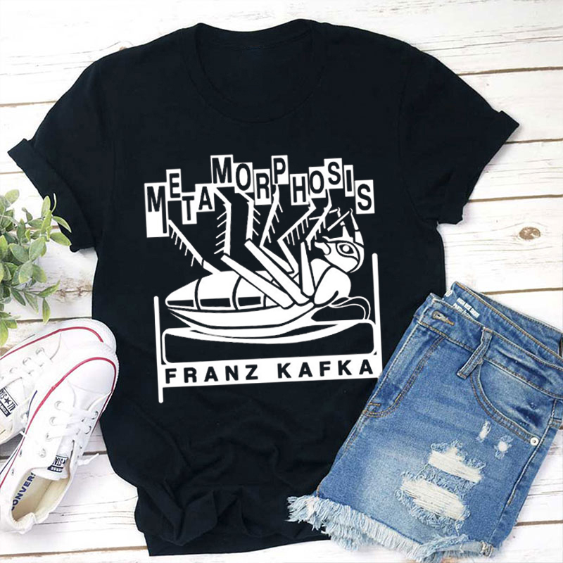 Metamorphosis Teacher T-Shirt