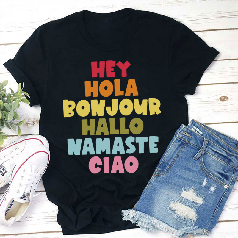 Hey Hola Bonjour Spanish Teacher T-Shirt