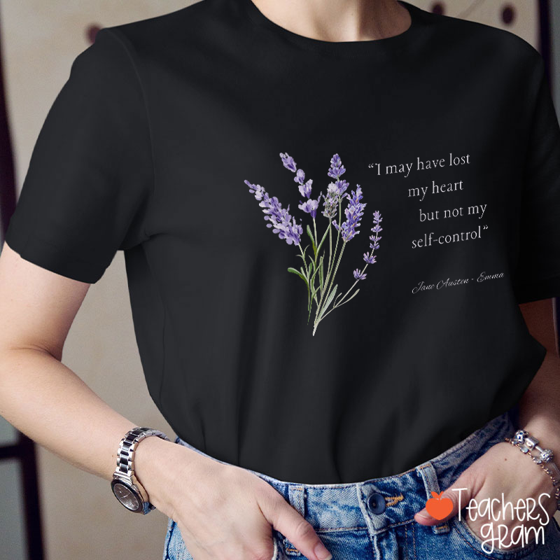 I May Have Lost My Heart But Not My Self-Control Teacher T-Shirt