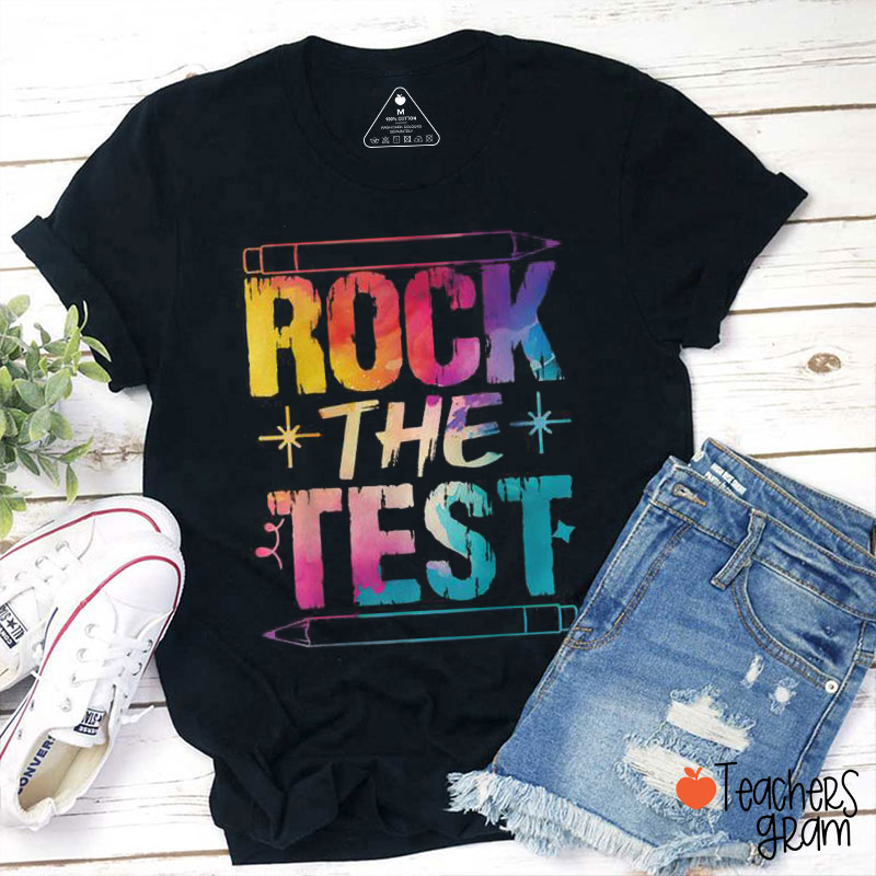 Rock The Test Teacher T-Shirt